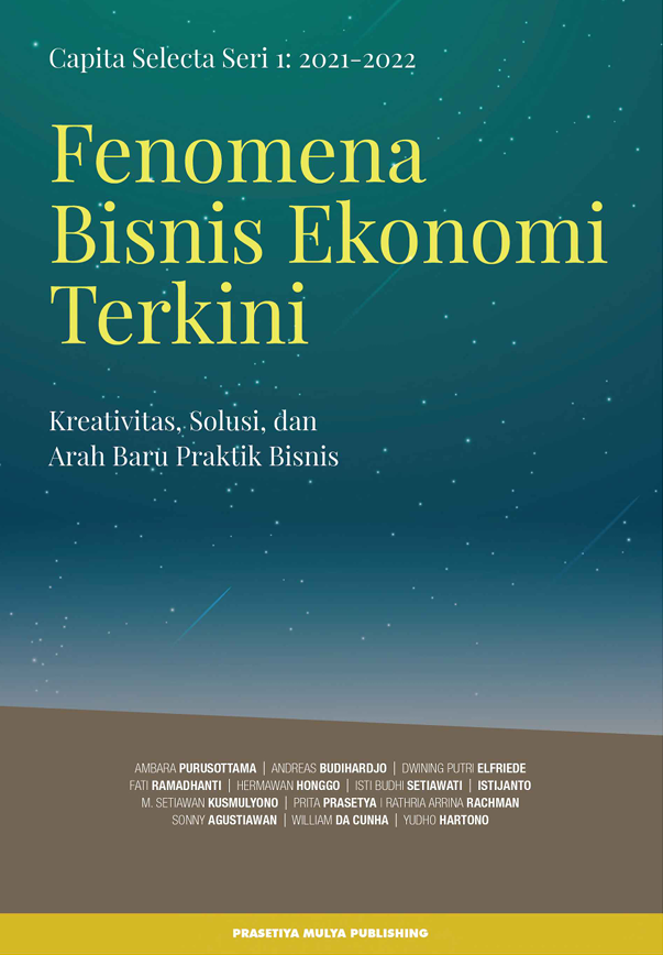 Fenomena Bisnis Ekonomi Terkini: Kreativitas, Solusi, dan Arah Baru Praktik Bisnis